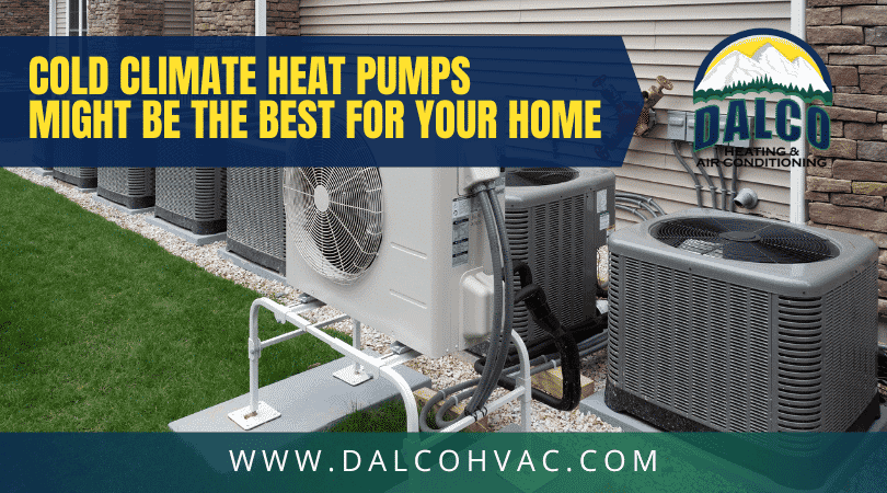 Cold Climate Heat Pumps